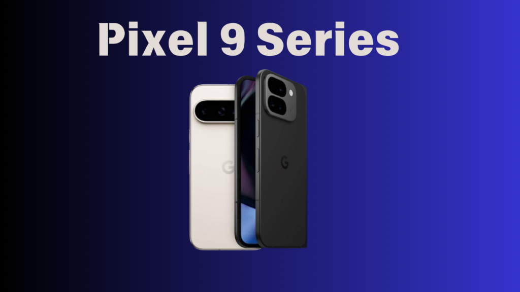 Google Sneaks in New Display Tech with the Pixel 9 Series Launch